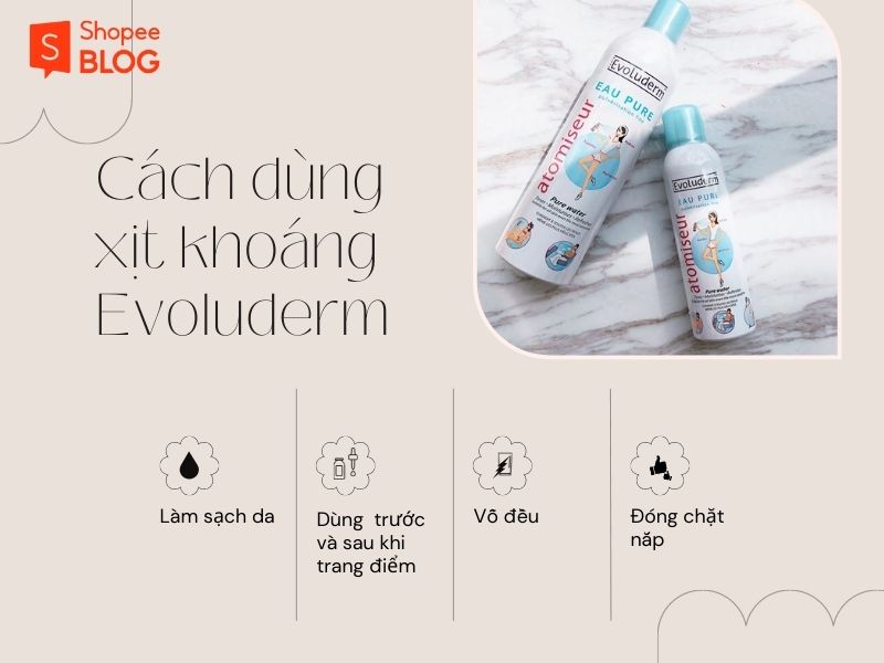 Công dụng và cách sử dụng xịt khoáng Evoluderm