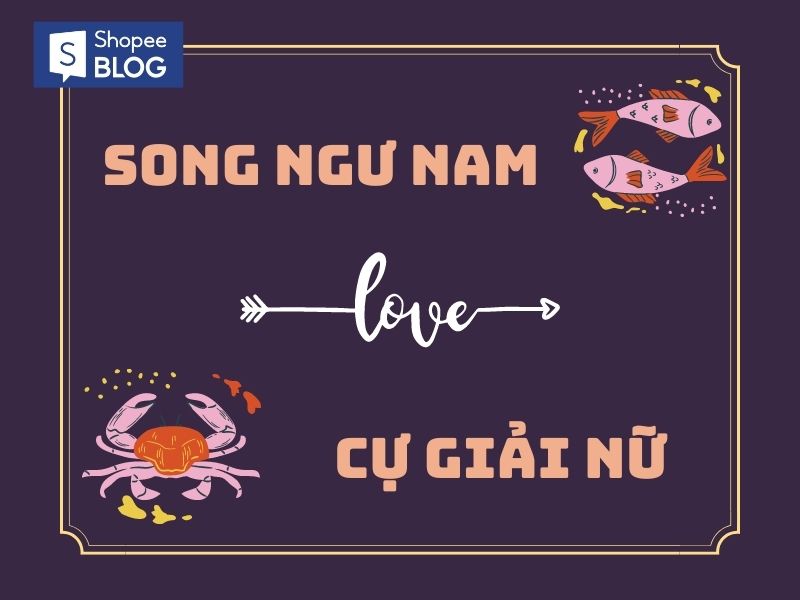 Cự Giải nữ và Song Ngư nam