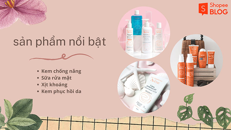 Caption: Một số sản phẩm nổi bật của thương hiệu Avène (Nguồn: Shopee Blog)