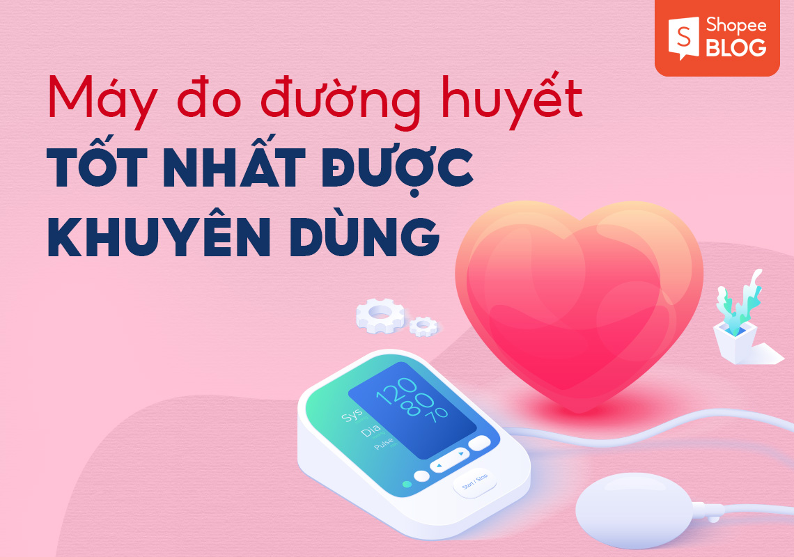 Máy đo đường huyết tốt nhất