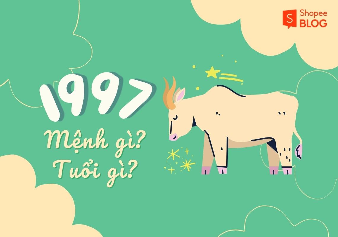 Tuổi Đinh Sửu 1997 mệnh gì? Vận mệnh tương lai 1997?