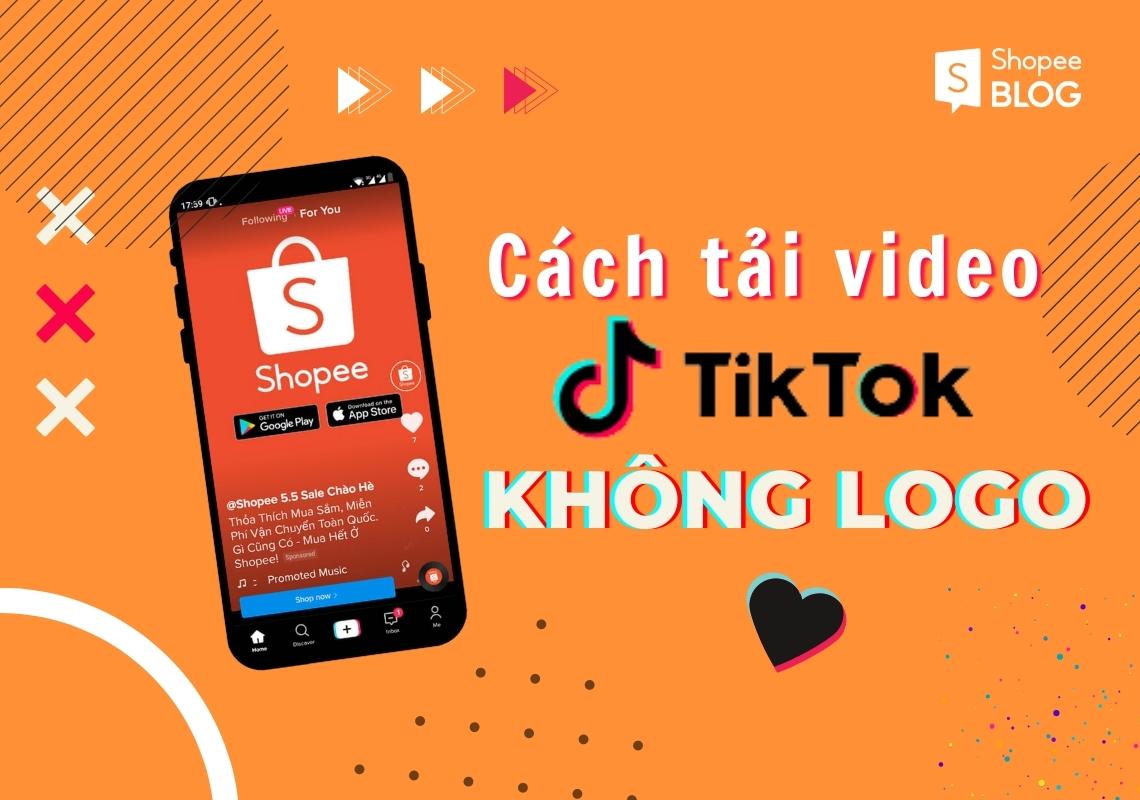 Top 9 Phần Mềm Tải Video Tiktok Không Logo Nhanh Và Miễn Phí