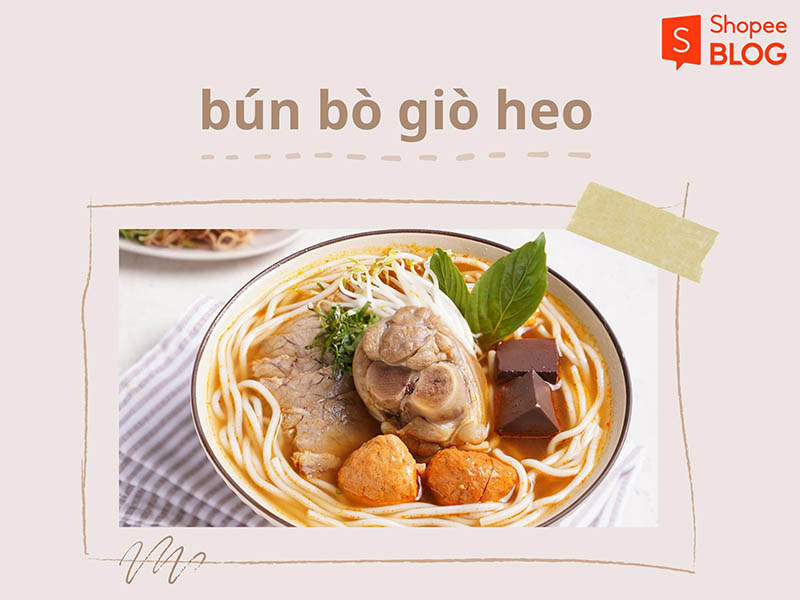 Bún bò giò heo có hương vi chuẩn mực, cung cấp đầy đủ chất dinh dưỡng cho cơ thể 