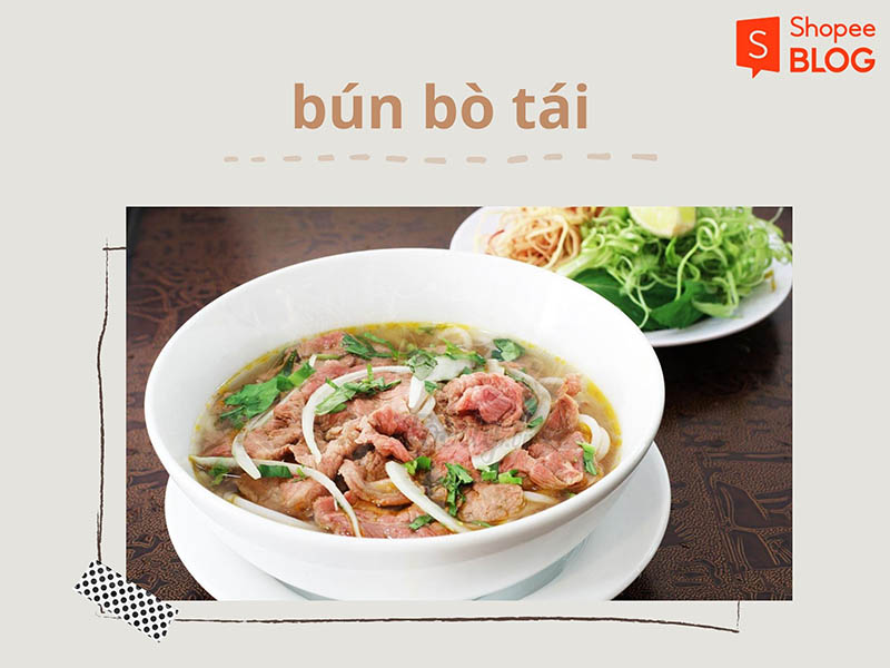 Bún bò tái là lựa chọn hoàn hảo để bắt đầu một ngày mới 