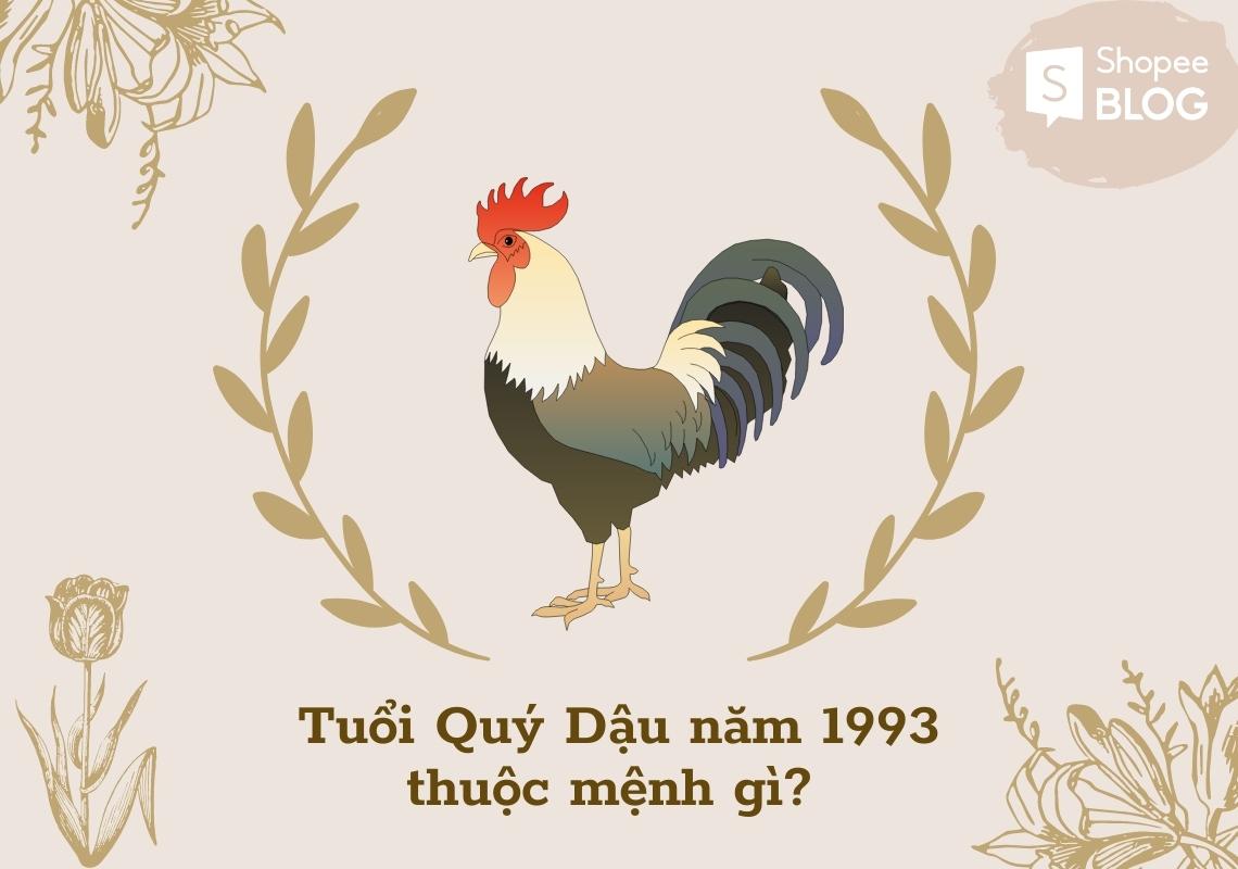 Tuổi Gà Sinh Năm 1993 Mệnh Gì? Khám Phá Vận Mệnh và Tính Cách Tuổi Quý Dậu