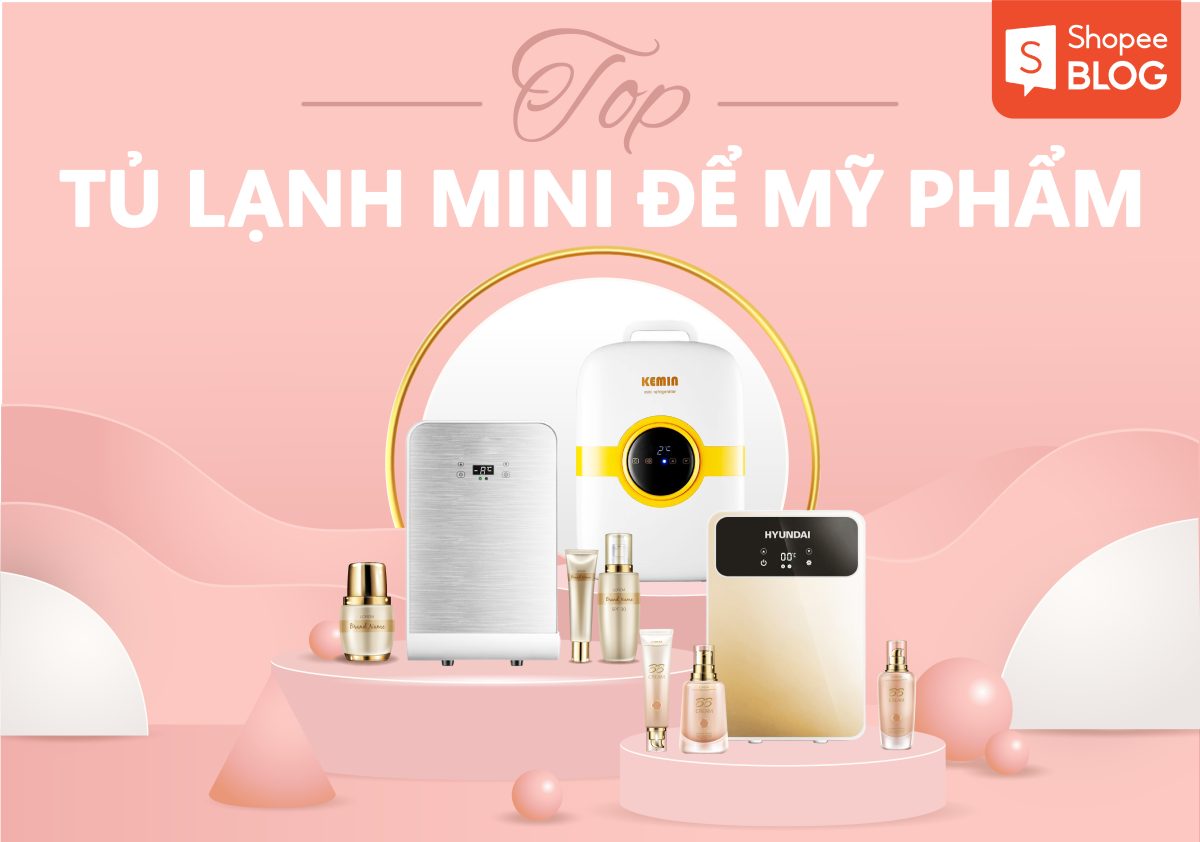 Top 6 tủ lạnh mini để mỹ phẩm nhất định phải có 7