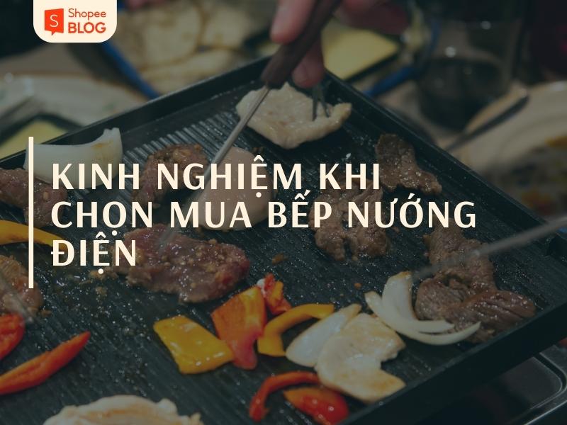 Bếp nướng điện loại nào tốt? - Review bếp nướng điện 