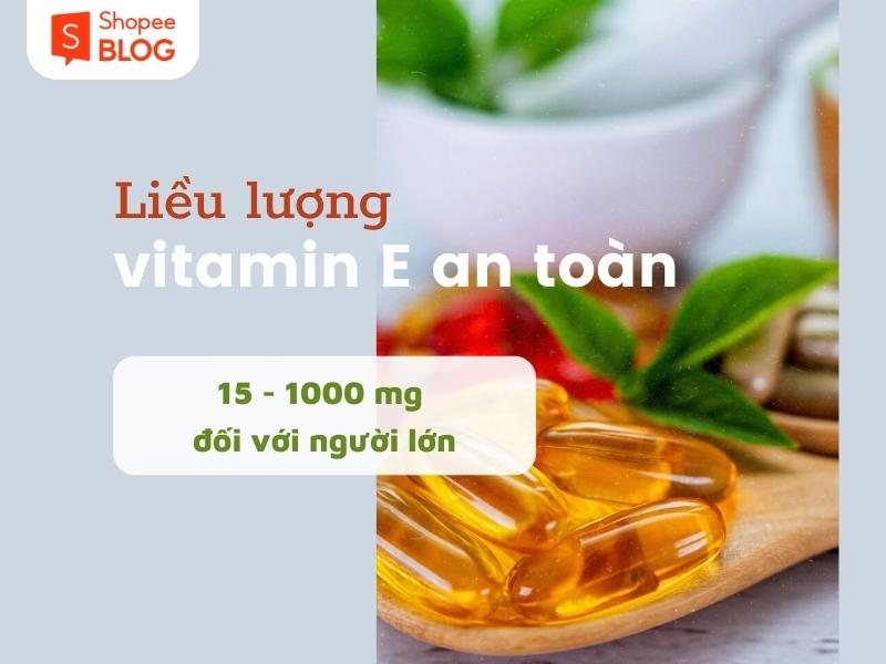 Liều lượng an toàn khi uống vitamin E đỏ 