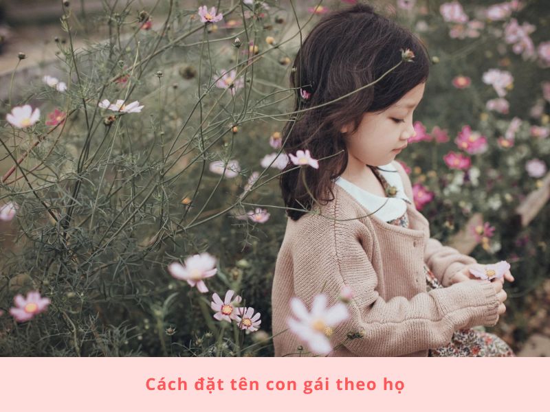 Gợi ý cách đặt tên con gái theo họ