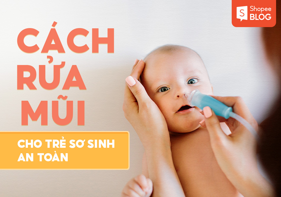 cách rửa mũi cho trẻ sơ sinh