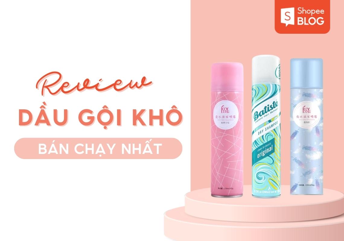 Dầu gội khô nào tốt? Review 7 loại dầu gội tốt đáng dùng nhất 13