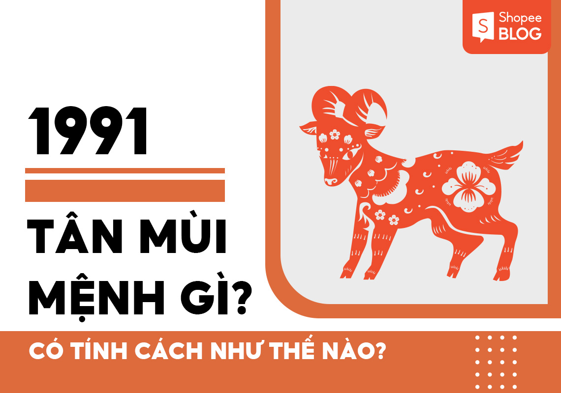 Sinh năm 1991 mệnh gì? Giải mã vận mệnh, tính cách và phong thủy tuổi Tân Mùi 1991