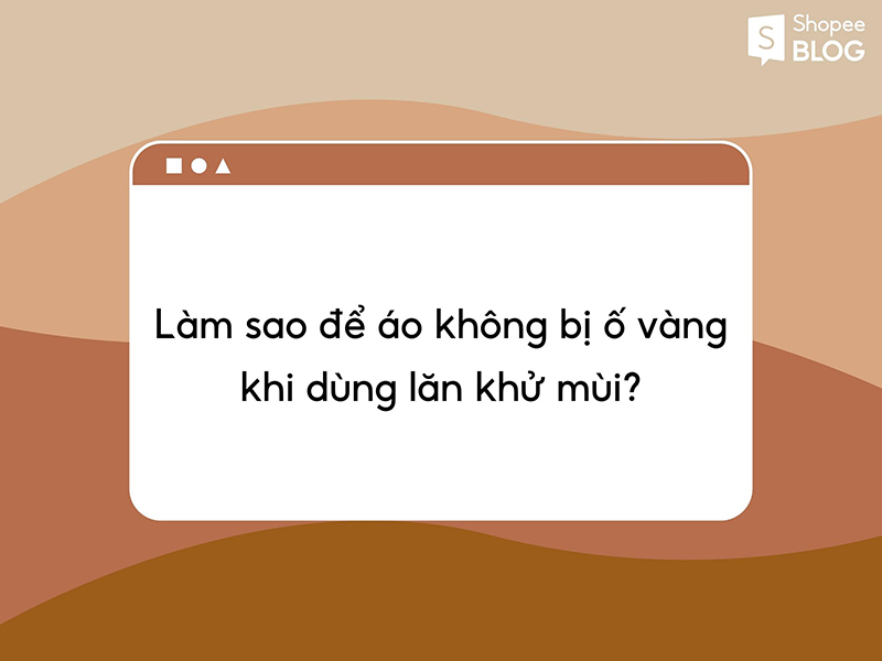 Đâu là cách ngăn ngừa vệ ố vàng trên áo? 