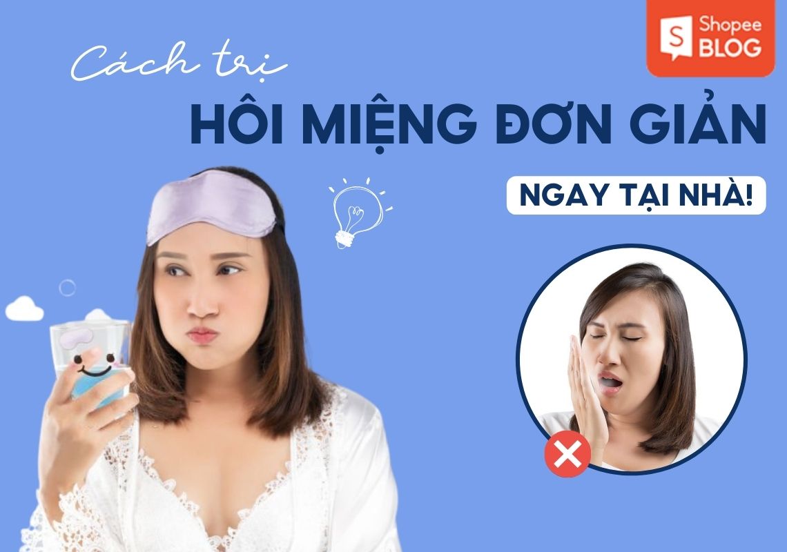 Cách trị hôi miệng dứt điểm cực kì đơn giản ngay tại nhà 13