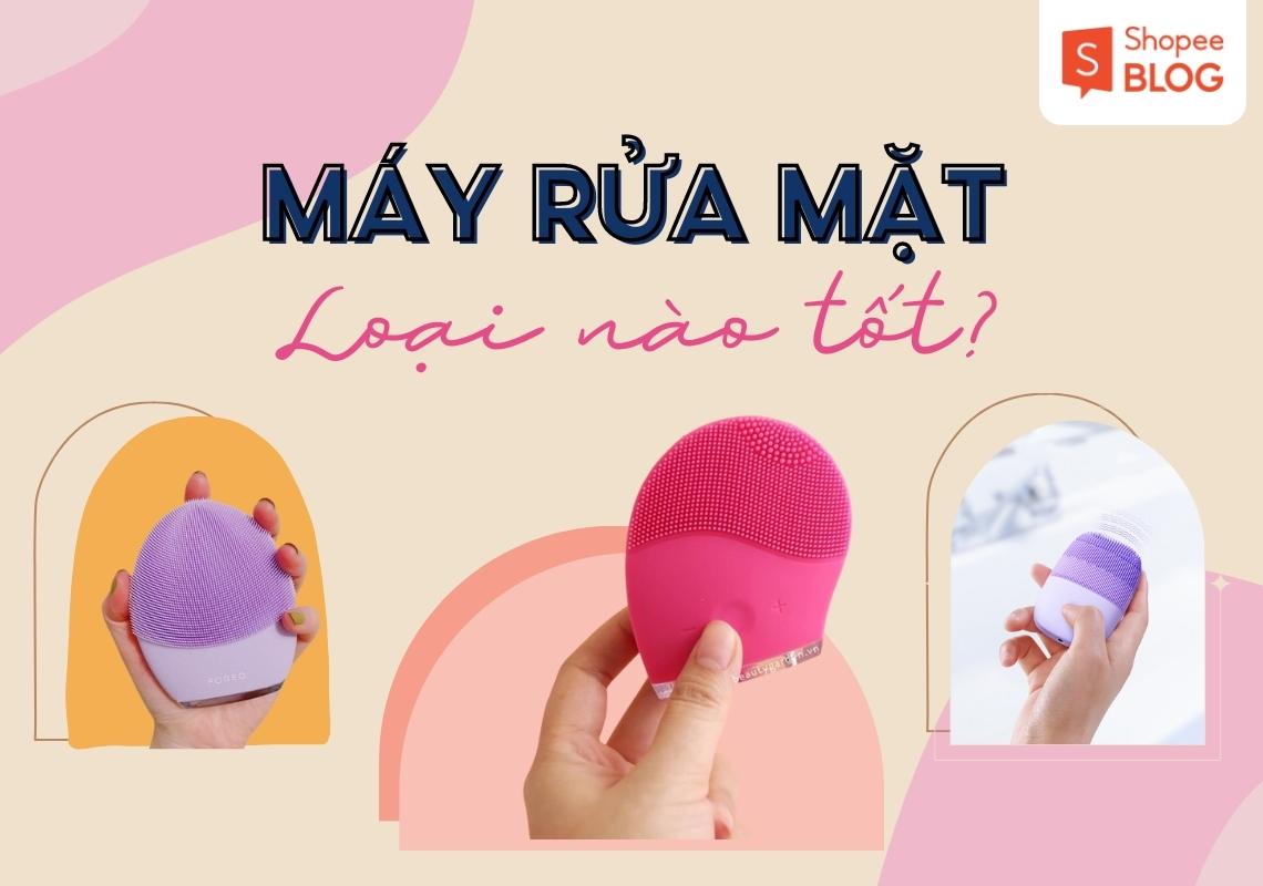 review máy rửa mặt