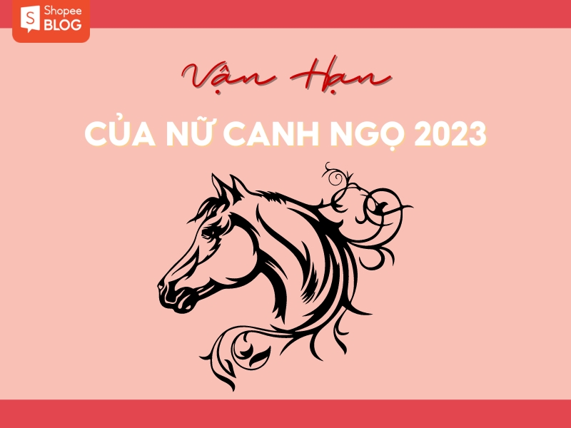 Vận Hạn của nữ Canh Ngọ 2023 