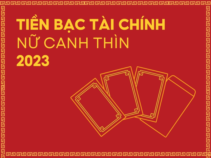 Tiền bạc, tài chính nữ Canh Thìn năm 2023