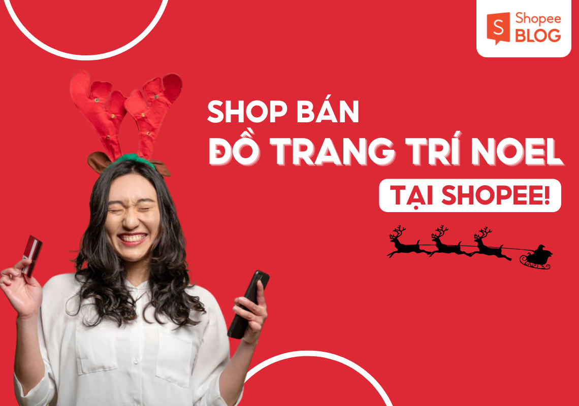 Top shop bán đồ trang trí noel giá tốt trên Shopee không nên bỏ lỡ ...