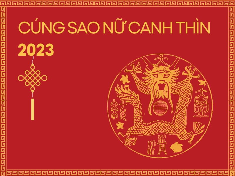 Cúng sao nữ mạng tuổi Canh Thìn năm 2023 