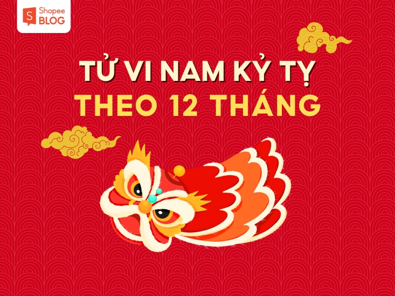 Tử vi tuổi Kỷ Tỵ năm 2023 nam mạng theo từng tháng 