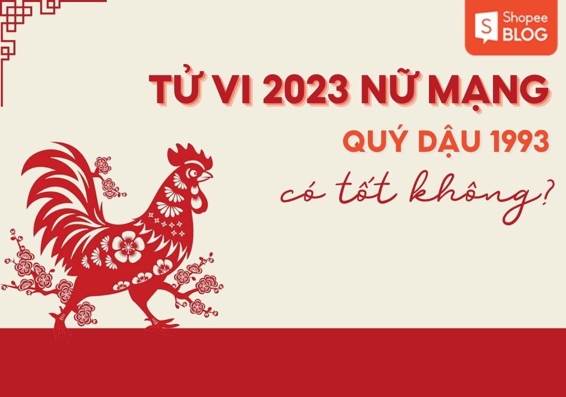 Tử Vi Tuổi Quý Dậu Năm 2023 Nữ Mạng Có Tốt Không? - Shopee Blog