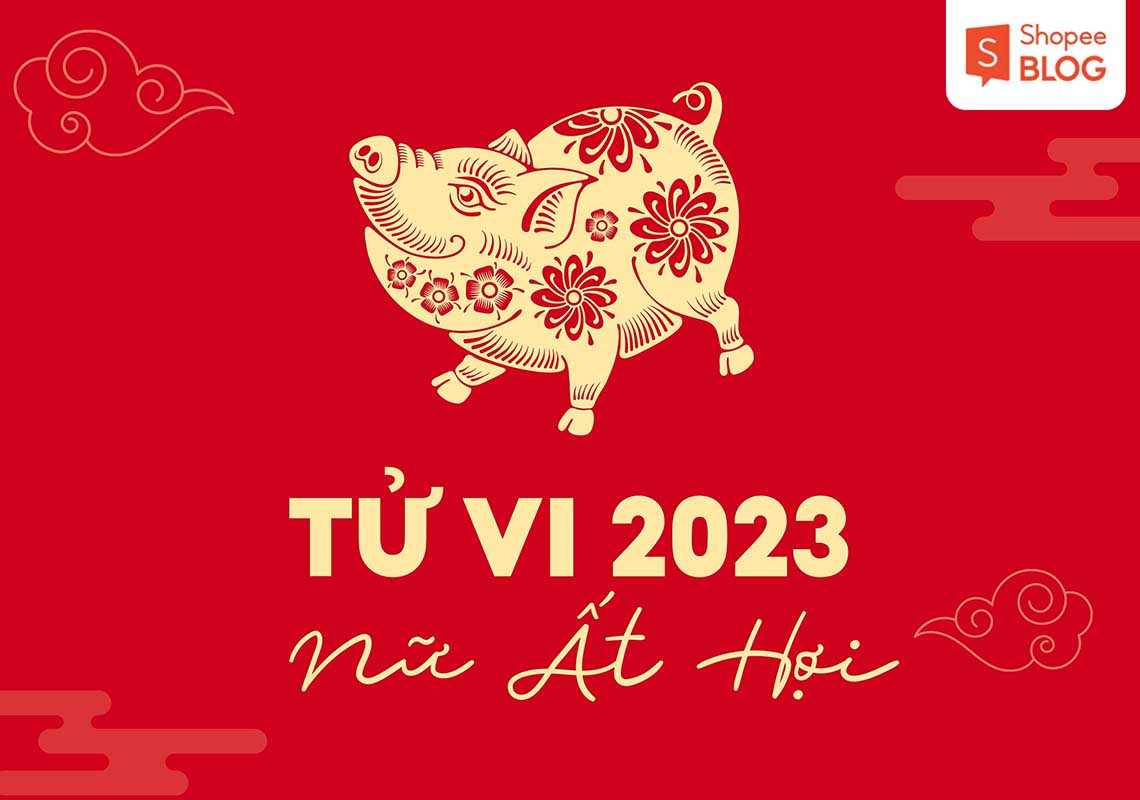 Tổng quan tử vi tuổi ất hợi năm 2023 nữ mạng