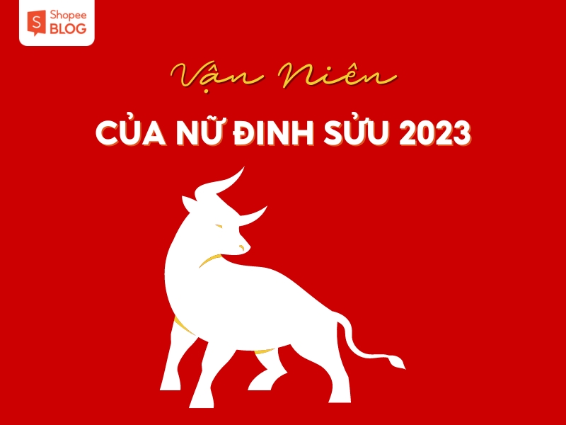 Vận niên của nữ Đinh Sửu 2023 