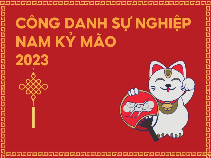 Công danh sự nghiệp nam Kỷ Mão năm 2023 