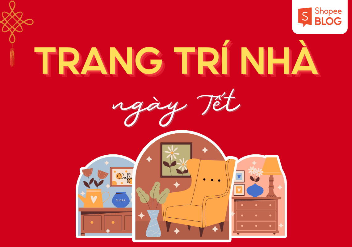 10+ ý tưởng trang trí nhà ngày Tết 2024 đơn giản và ấn tượng 1