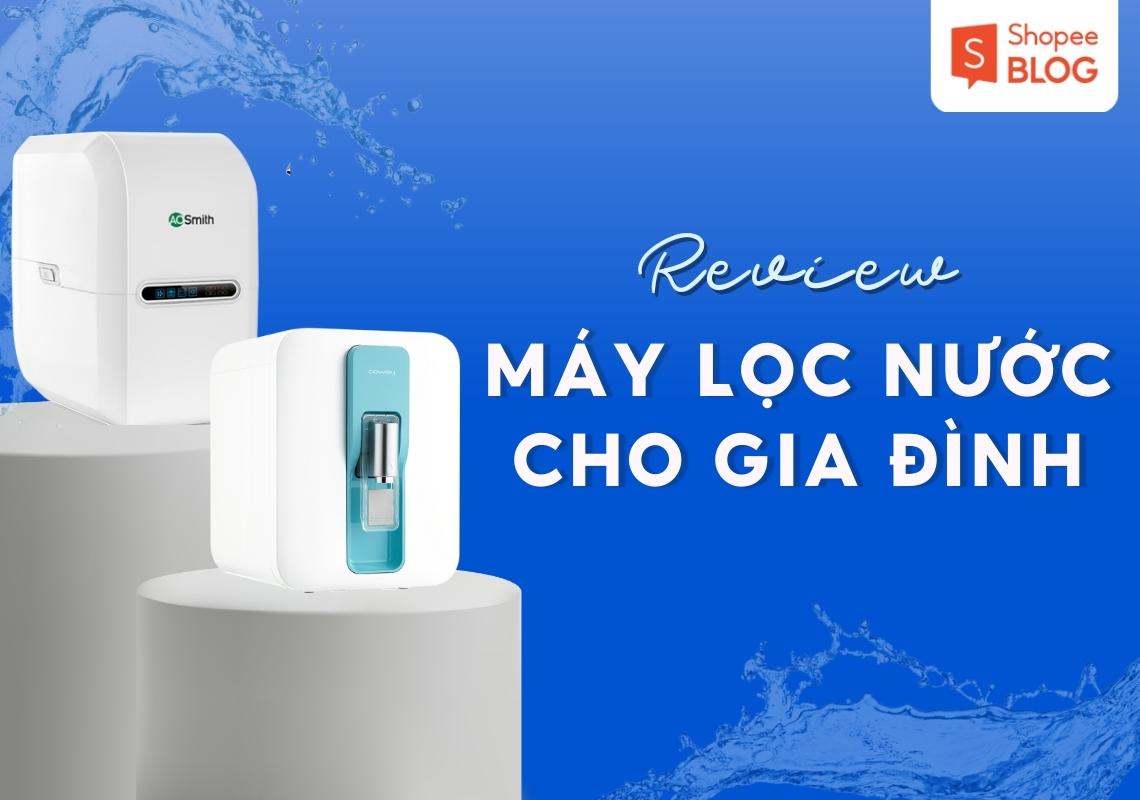 Máy lọc nước loại nào tốt?