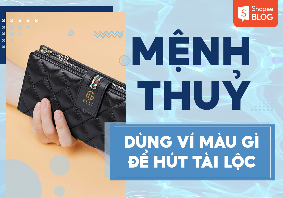 Tìm hiểu về mệnh thủy hợp ví màu gì trong phong thủy và ảnh hưởng đến cuộc sống