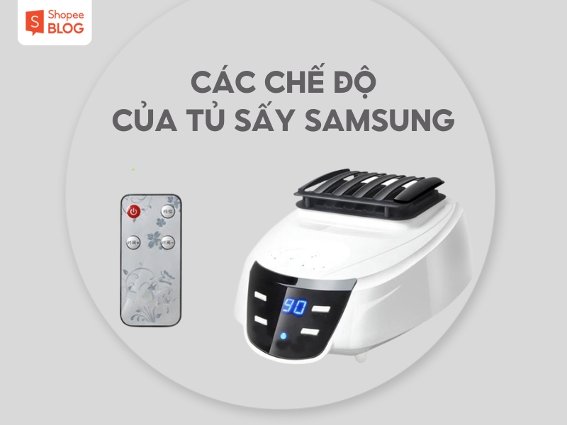 Các chế độ sấy của tủ sấy quần áo Samsung (Nguồn: Shopee Blog)