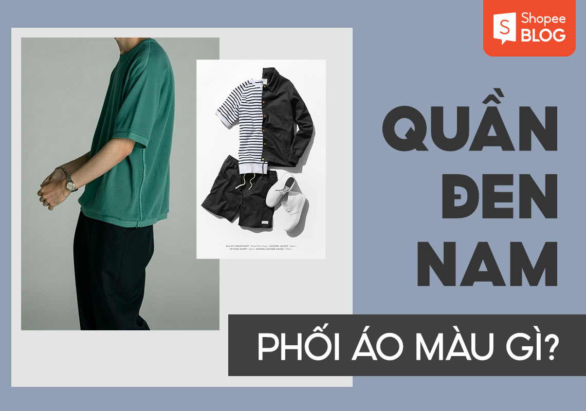 quần đen nam phối áo màu gì