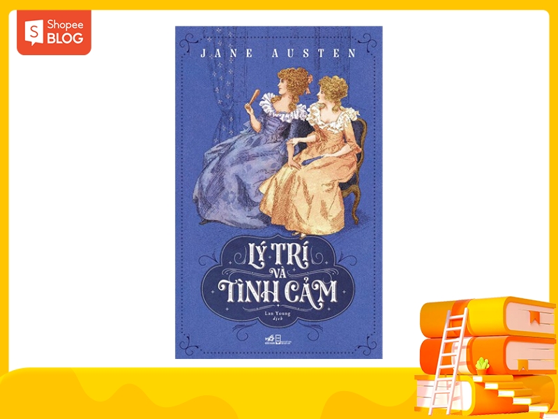 Tiểu thuyết Lý trí và tình cảm của nhà văn Jane Austen (Nguồn: Shopee Blog)