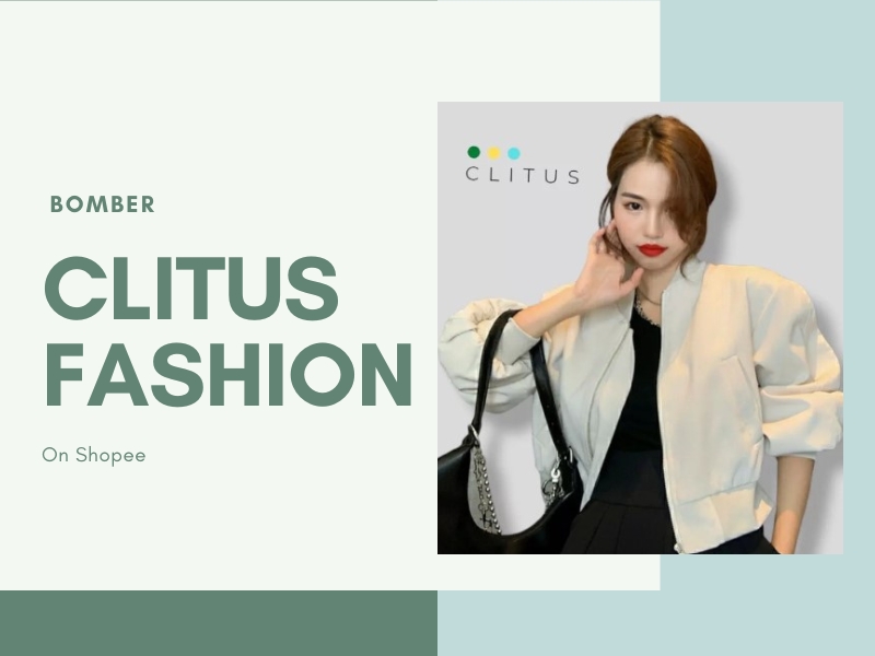 CLITUS FASHION mang đến những chiếc áo bomber phù hợp với học sinh, sinh viên (Nguồn: Shopee Blog) 