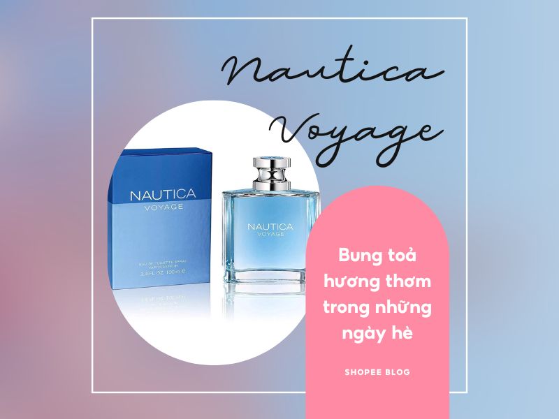 Nước hoa Nautica Voyage (Nguồn: Shopee Blog)