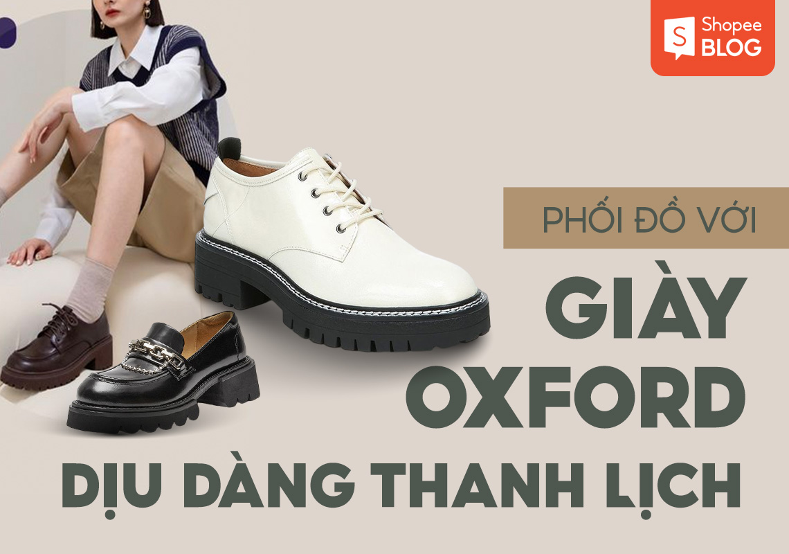 4 cách phối giày oxford 'chuẩn xinh' cho cô nàng công sở