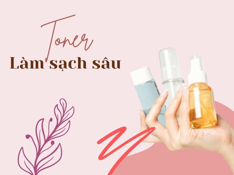 Toner giúp làm sạch sâu da mặt