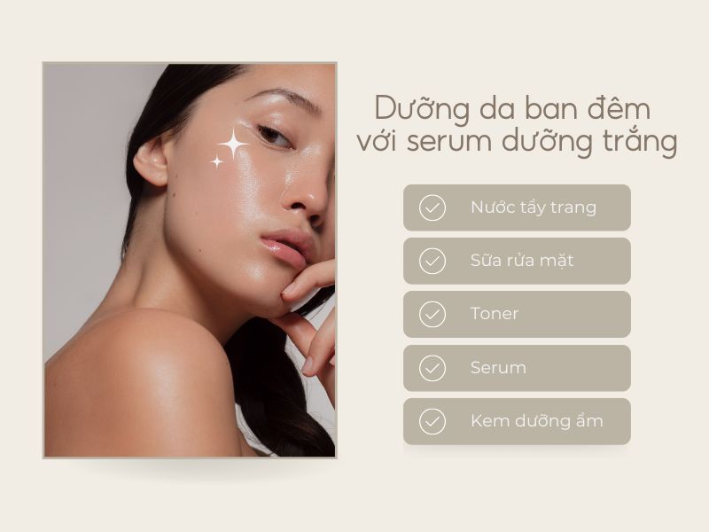 Chu trình skincare với serum dưỡng trắng da buổi tối 