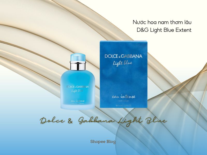 Nước hoa nam thơm lâu D&G Light Blue Extent (Shopee Blog)