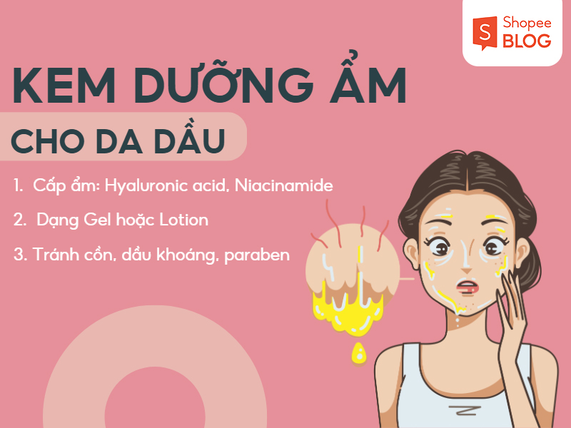 Lựa chọn kem dưỡng ẩm cho da dầu (Nguồn: Shopee Blog)