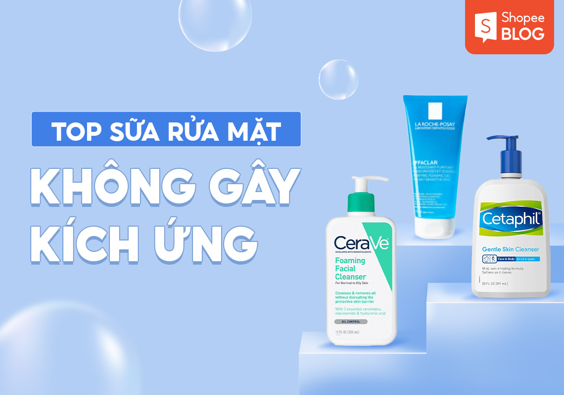 Sửa rửa mặt dịu nhe, không kích ứng