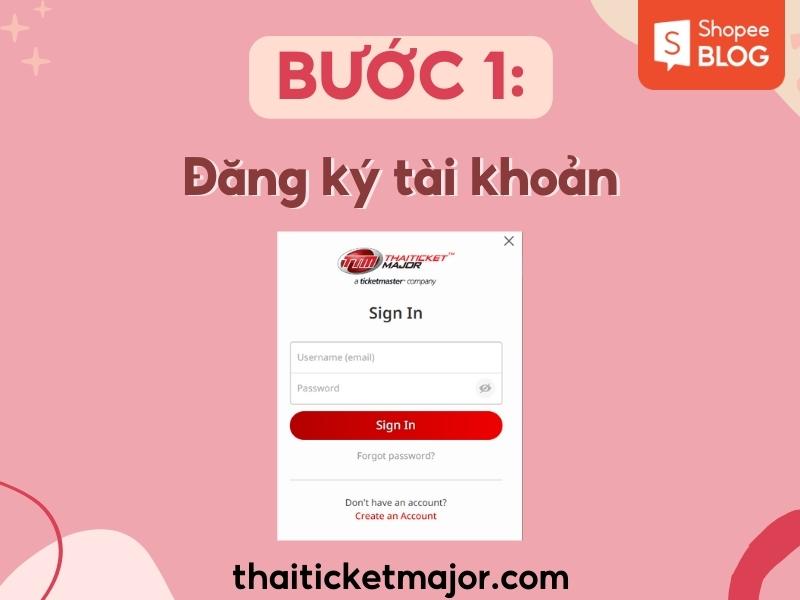 Truy cập vào thaiticketmajor.com và đăng ký tài khoản