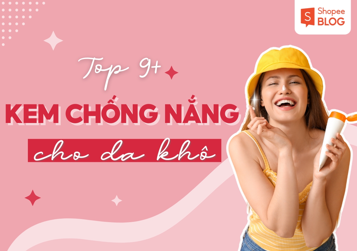 Kem chống nắng cho da khô