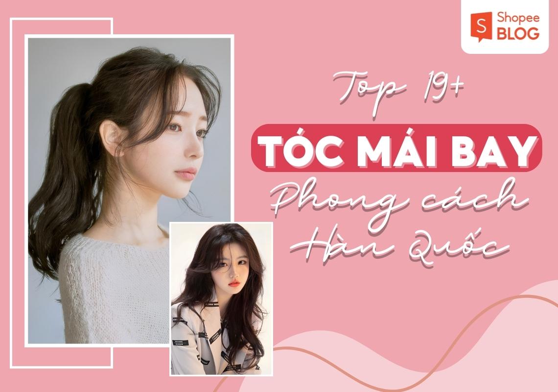 Xu hướng tóc đẹp Hàn Quốc được yêu thích nhất hiện nay | HillsBeauty.vn