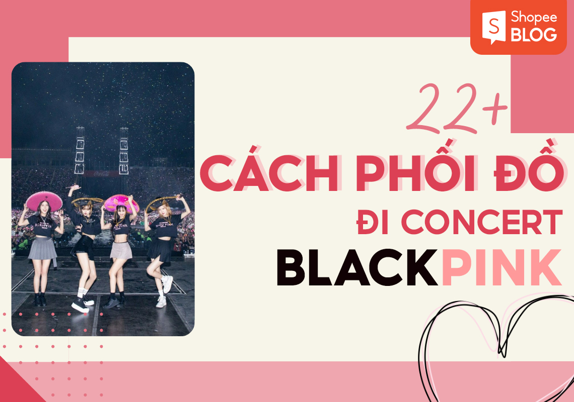 Mặc gì đi concert BlackPink