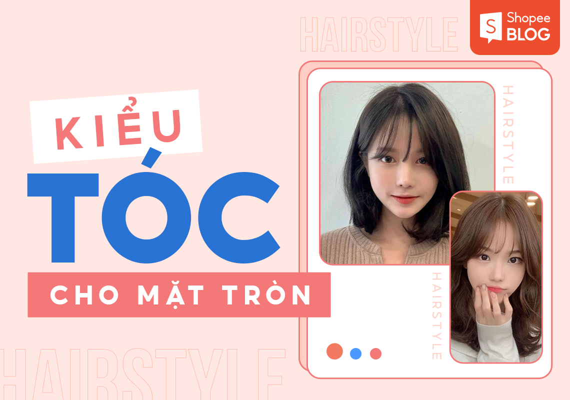 Kiểu tóc cho mặt tròn