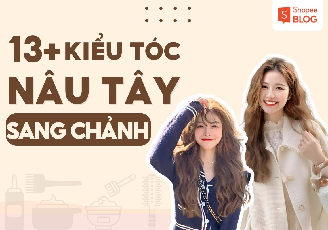 Tóc nâu tây sang chảnh