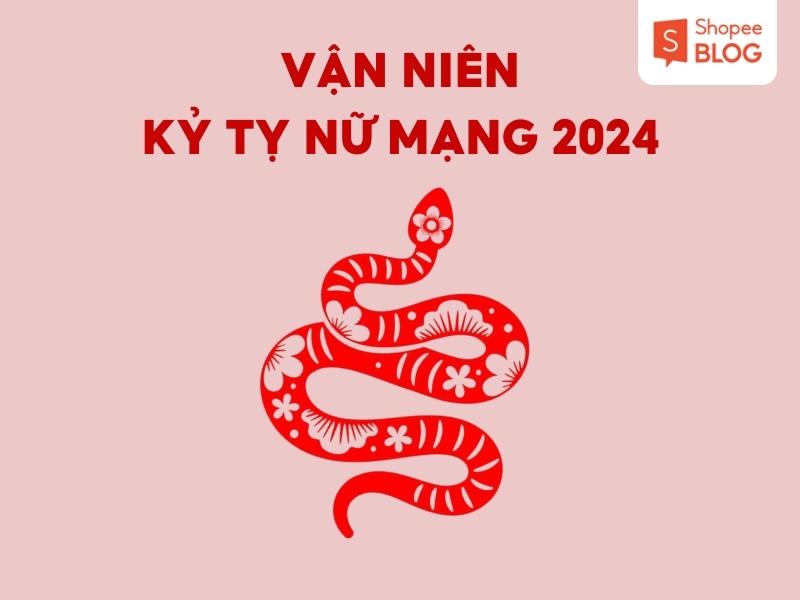 Vận niên 2024 của nữ kỷ tỵ 1989