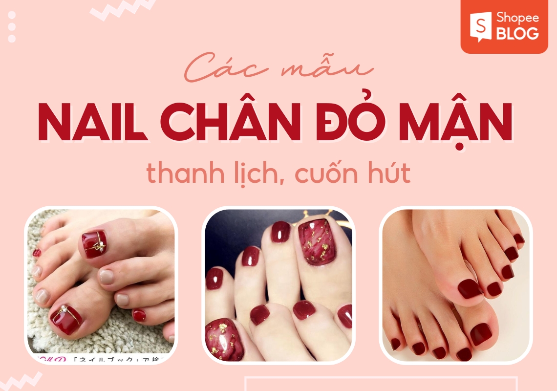 20+ mẫu nail sơn móng chân màu đỏ mận cho mọi tone da